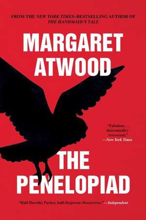 The Penelopiad: The Myth of Penelope and Odysseus de Margaret Atwood