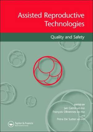 Assisted Reproductive Technologies: Quality and Safety de Jan Gerris