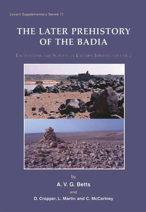 Later Prehistory of the Badia de A. V. G. Betts