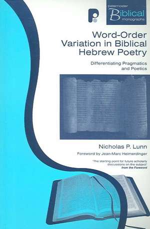 Word-Order Variation in Biblical Hebrew Poetry de Nicholas Lunn