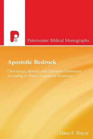 Apostolic Bedrock de Hans F. Bayer