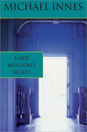 Lord Mullion's Secret de Michael Innes