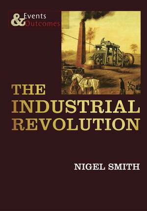 The Industrial Revolution de Nigel Smith