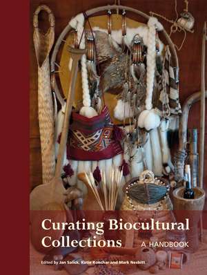 Curating Biocultural Collections: A Handbook de Jan Salick