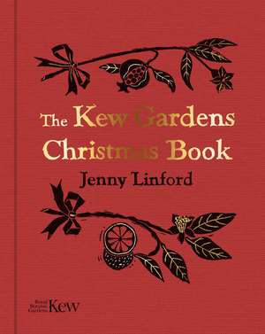 The Kew Gardens Christmas Book de Jenny Linford