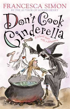 Don't Cook Cinderella de Francesca Simon