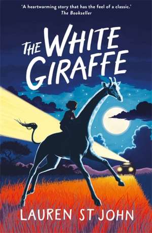 The White Giraffe de Lauren St John