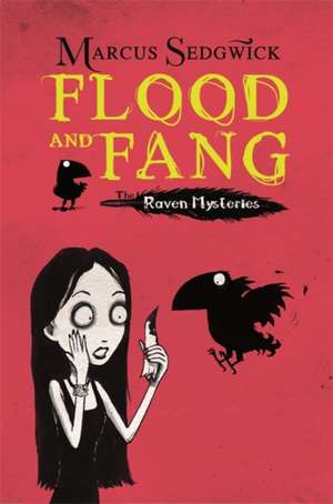 Raven Mysteries: Flood and Fang de Marcus Sedgwick