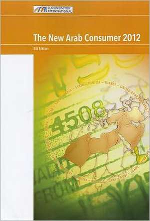 New Arab Consumer: 2012 de Euromonitor International