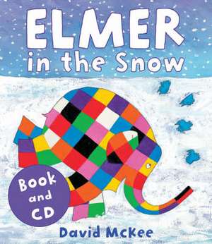 Elmer in the Snow (Book & CD) de David McKee