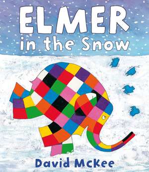 Elmer in the Snow: 0-5 ani de David McKee