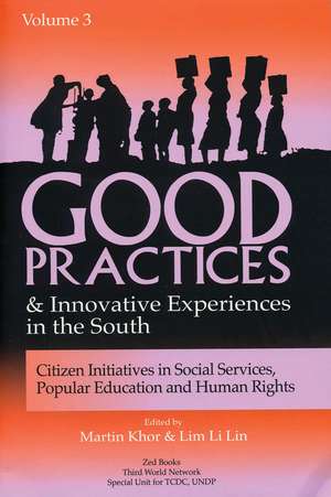 Good Practices and Innovative Experiences in the South (Volume 3): Citizen Initiatives in Social Services, Popular Education and Human Rights de Martin Khor