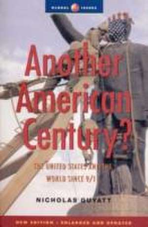 Guyatt, N: Another American Century? de Nicholas Guyatt