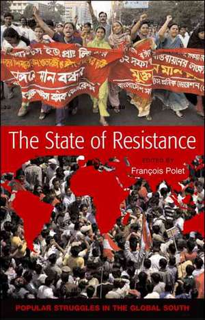 The State of Resistance: Popular Struggles in the Global South de François Polet