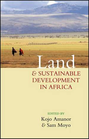 Land and Sustainable Development in Africa de Kojo Sebastian