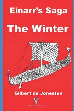 Einarr's Saga, The Winter de Gilbert de Jonestun