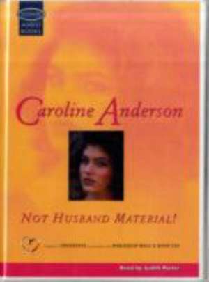 Not Husband Material! de Caroline Anderson