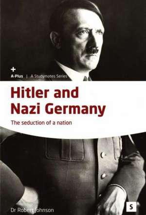 Hitler and Nazi Germany de R. (Dr.) Johnson