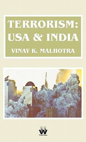 Terrorism: USA & India de Vinay Kumar Malhotra