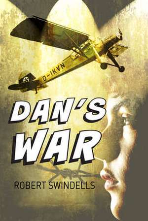 Dan's War de Robert Swindells