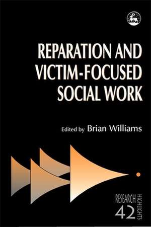 Reparation and Victim-Focused Social Work de Barbara Tudor