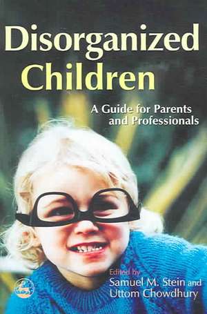 Disorganized Children de Samuel M Stein