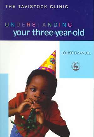 Understanding Your Three-Year-Old de Louise Emanuel