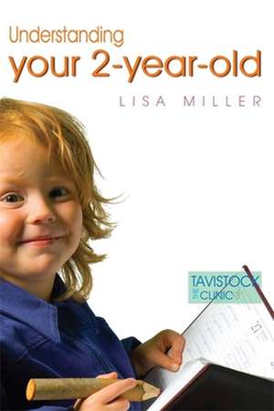 Understanding Your Two-Year-Old de Lisa Miller