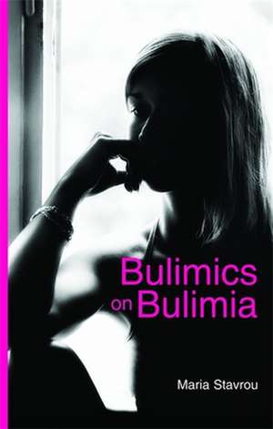 Bulimics on Bulimia de Maria Stavrou