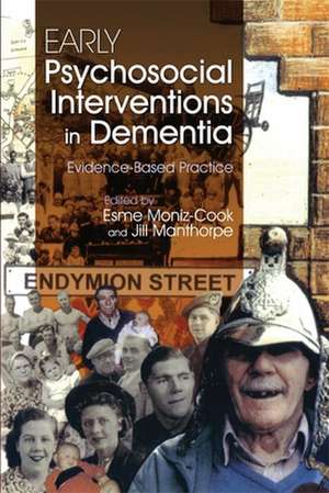 Early Psychosocial Interventions in Dementia de Esme Moniz-Cook