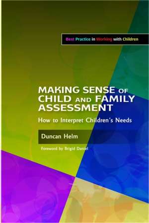 Making Sense of Child and Family Assessment de Duncan Helm