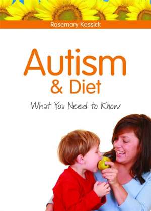 Autism and Diet de Rosemary Kessick