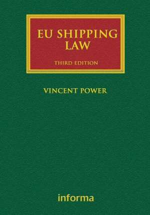 Eu Shipping Law: Third Edition de Vincent Power