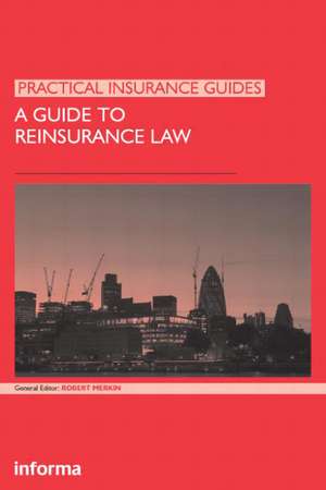 A Guide to Reinsurance Law de Robert Merkin