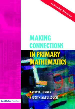 Making Connections in Primary Mathematics de Sylvia Turner