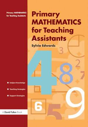 Primary Mathematics for Teaching Assistants de Sylvia Edwards