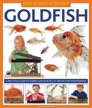 How to Look After Your Goldfish de David Alderton