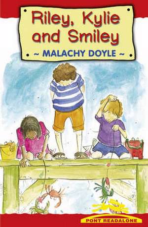 Riley, Kylie and Smiley de Malachy Doyle