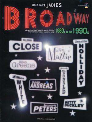 Legendary Ladies of Broadway: 1980s to the 1990s de Hal Leonard Publishing Corporation