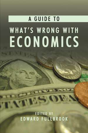 A Guide to What's Wrong with Economics