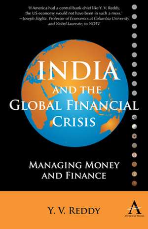 India and the Global Financial Crisis de Y. V. Reddy