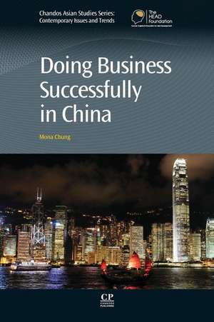 Doing Business Successfully in China de Mona Chung