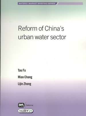 Reform of China's Urban Water Sector de Tao Fu