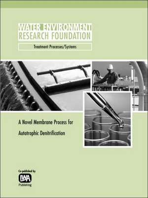 A Novel Membrane Process for Autotrophic Denitrification de Kauser Jahan