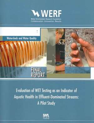 Evaluation of Wet Testing as an Indicator of Aquatic Health in Effluent-Dominated Streams de Jerry Diamond