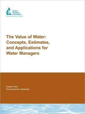 The Value of Water: How to Structure It Within a Utility de Robert S. Raucher