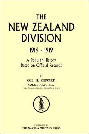 New Zealand Division 1916-1919. the New Zealanders in France: War Office Pamphlet No 15; German Ammunition Markings and Nomenclature de H. Stewart