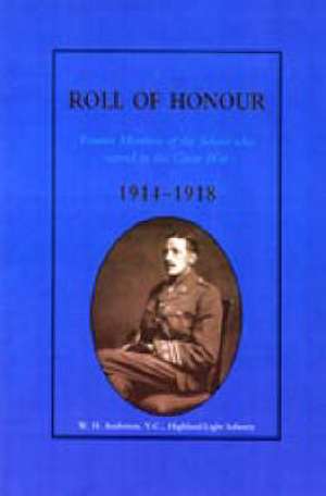 Glasgow Academy Roll of Honour - Former Members of the School Who Served in the Great War 1914-1918 de Naval & Military Press