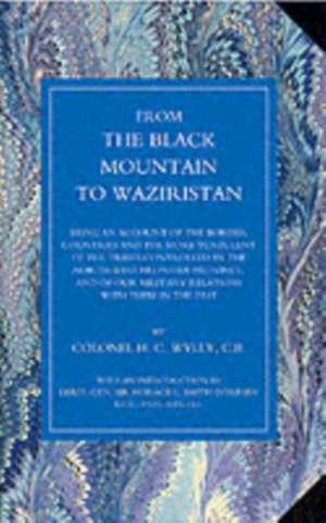 From the Black Mountain to Waziristan de H.C. Colonel Wylly