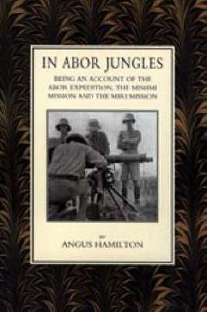 In Abor Jungles de Angus Hamilton